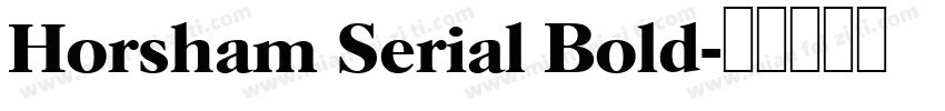 Horsham Serial Bold字体转换